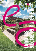 Jardins Secrets du Cher